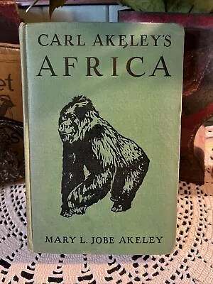 Mary L Jobe Akeley / Carl Akeley's Africa 1931 5th Printing • $32