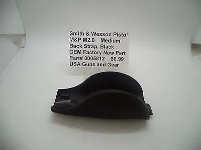 3005812 Smith & Wesson Pistol M&P M2.0 Medium Back Strap Black Factory New Part • $6.99