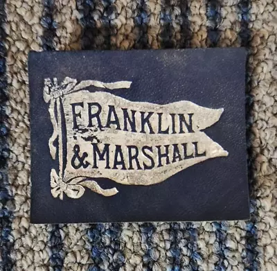 Franklin & Marshall College Tobacco Premium Leather Pennant 1910 L-20? POST PAID • $12.95