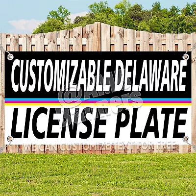 CUSTOMIZABLE DELAWARE LICENSE PLATE Advertising Vinyl Banner Flag Sign USA V2 • $119.33