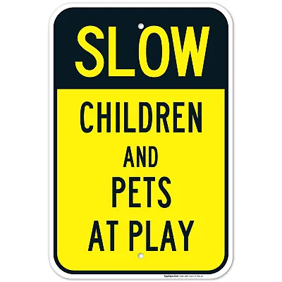 $12.99 • Buy Children And Pets At Play Sign, Slow Down Sign,