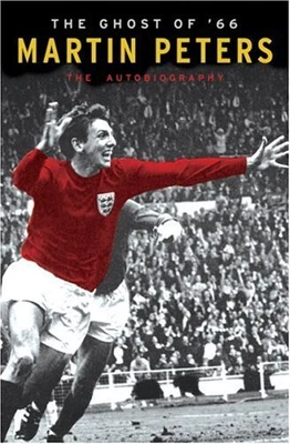 £3.45 • Buy The Ghost Of '66: The Autobiography By Peters, Martin Hardback Book The Cheap