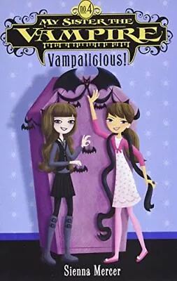 Vampalicious! (My Sister The Vampire) Mercer Sienna • $7.69