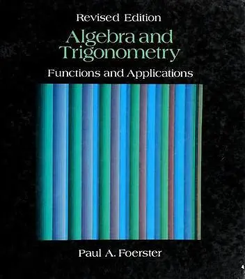 $21.47 • Buy Algebra And Trigonometry: Functions And Applications By Foerster, Paul A.