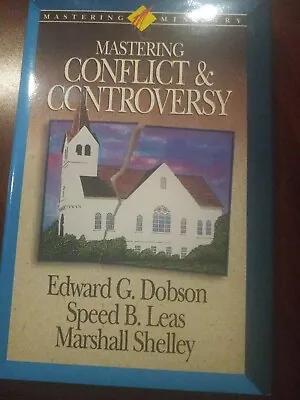 Mastering Conflict And Controversy By Edward G. Dobson Marshall Shelley And... • $1.89