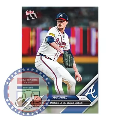 *PRE SALE* Max Fried - 2024 MLB TOPPS NOW® Card 114 • $5.19