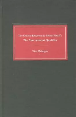 The Critical Response To Robert Musils The Man Without Qualities • $88.65