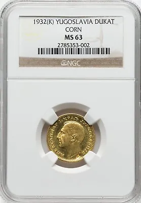 Yugoslavia - Serbia  Gold 1 Dukat 1932 C/m Corn - Ngc Ms 63  Rare3 • $849.99