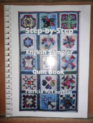 Step By Step English Sampler Quilt Book. Patricia McLaughlin. Spiral Bound Book. • £14.95