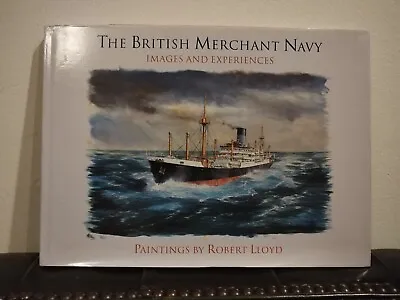 The British Merchant Navy - Images And Experiences • £16.49
