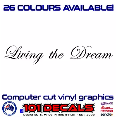 Living The Dream Vinyl Decal Sticker. Carcaravancampermotorhomeboat Graphic • $12.95