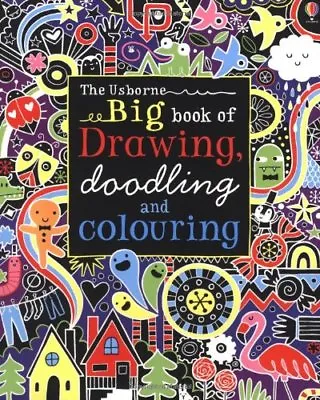 Big Book Of Drawing Doodling And Colouring (Usborne Drawing Doodling And Col • £3.28