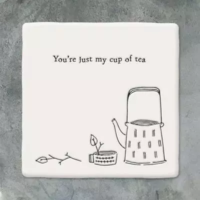 White Square Porcelain Coaster - You're Just My Cup Of Tea - East Of India • £6.25