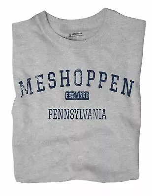 Meshoppen Pennsylvania PA T-Shirt EST • $18.99