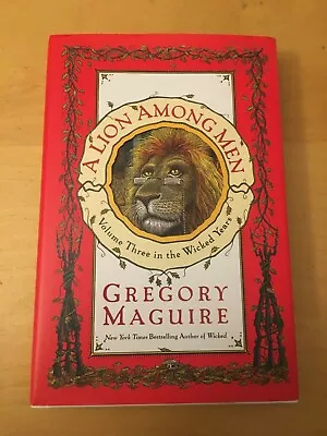 A Lion Among Men: Vol 3 In The Wicked Years Hc Gregory Maguire 2008 • $7.34