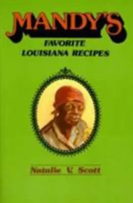 Mandy's Favorite Louisiana Recipes By Scott Natalie • $5.29