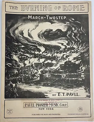 Vintage Sheet Music: The Burning Of Rome March Two Step E T Paull 1930 • $20.89