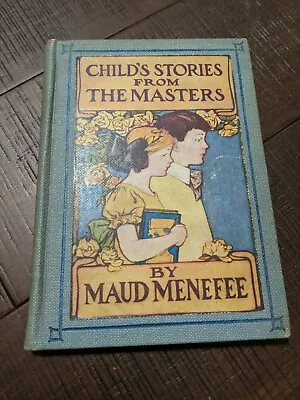 1901 Stories From The Masters By Maud Menefee - Illustrated • $15