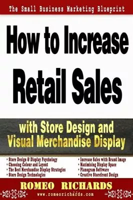 How To Increase Retail Sales With Store Design And Visual Merchandise Displ... • $12.11