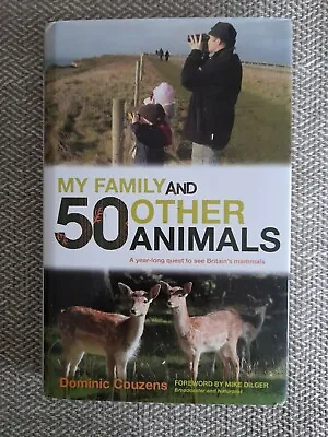 MY FAMILY AND 50 OTHER ANIMALS DOMINIC COUZENS HARDBACK BOOK SIGNED 1st EDITION! • £19.99