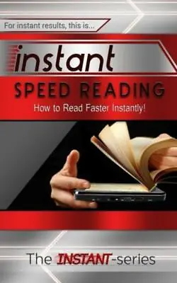 $9.56 • Buy Instant Speed Reading: How To Read Faster Instantly!