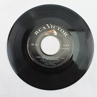 Miguel Aceves Mejia Bala Perdida Me Equivoque Contigo Yerba Mala 45 RPM Record • $29.93