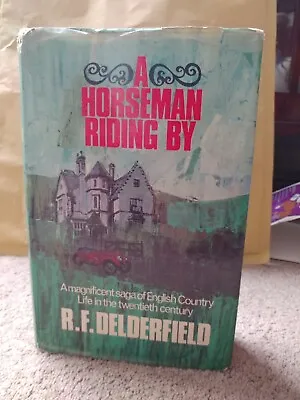 SIGNED - A Horseman Riding By - R F Delderfield - 1ST ED. 1966 - Hardback • £53