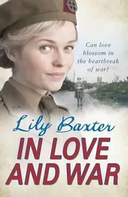 In Love And War By Lily Baxter 9780099574927 | Brand New | Free UK Shipping • £6.69