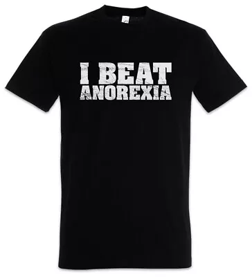 I Beat Anorexia T-Shirt Fun Chubby Pride Fat Large Big Heavy Plump Thick Proud • £21.54