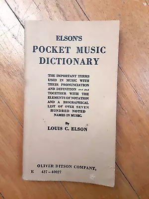 Elson’s Pocket Music Dictionary By Louis C Elson 1909 Vintage Paper Back • $4.99