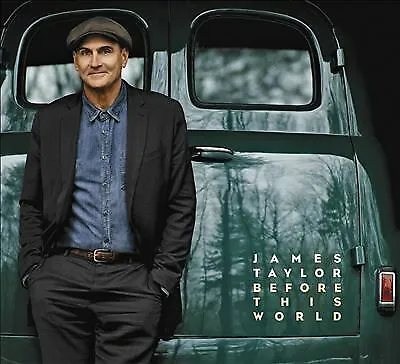 James Taylor : Before This World CD (2015) Highly Rated EBay Seller Great Prices • £2.52