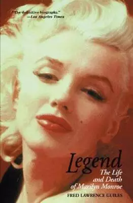 Legend: The Life And Death Of Marilyn Monroe - Paperback - GOOD • $4.47