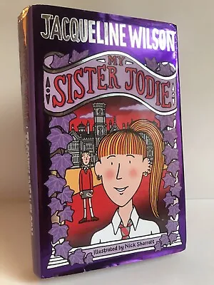 SIGNED  My Sister Jodie  Jacqueline Wilson 1st Edition 1st Impression HB + D/w • £14.99