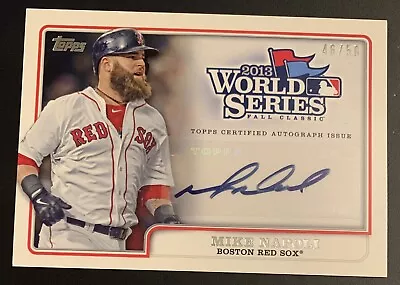 Mike NAPOLI🔥2014 Topps 2013 World Series Fall Classic AUTO 46/50 NM Red Sox📈 • $59.99