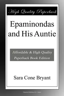 EPAMINONDAS AND HIS AUNTIE By Sara Cone Bryant **BRAND NEW** • $22.95