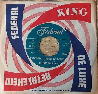 H-Bomb Ferguson - Midnight Ramblin' Tonight - Federal R&B 45 NM Original • $100