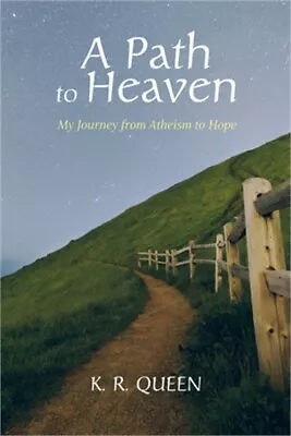 A Path To Heaven: My Journey From Atheism To Hope (Paperback Or Softback) • $15.55