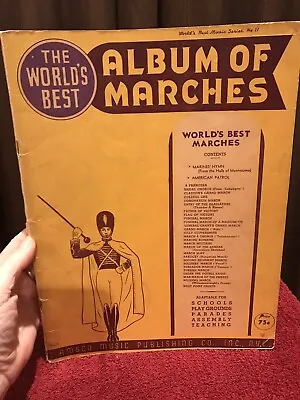The Worlds Best Album Of Marches No 11 Amsco Sheet Music Book EM Schumann 1940 • $8