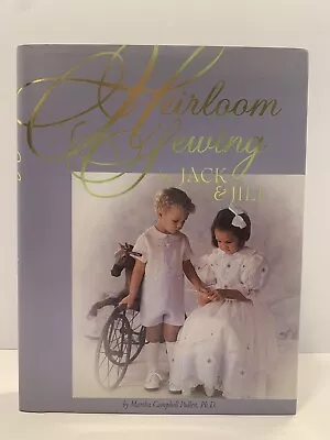 Martha Campbell Pullen Signed Heirloom Sewing For Jack And Jill Book 2000 • $39.99