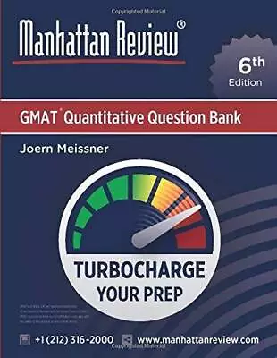 Manhattan Review GMAT Quantitative Question Bank [6th Edition]: Turbochar - GOOD • $20.63