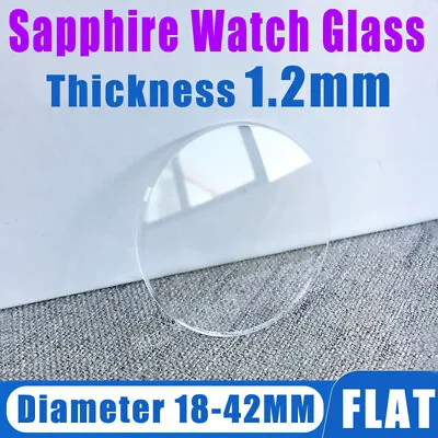 Sapphire Crystal 1.2mm Flat Round Watch Glass 18mm To 42mm Mineral Glasses Lens • $9.46