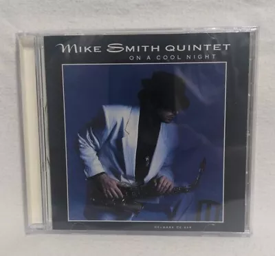 Mike Smith - On A Cool Night (CD Like New) - Pristine Sounds&Chicago Sax Magic • $11.19