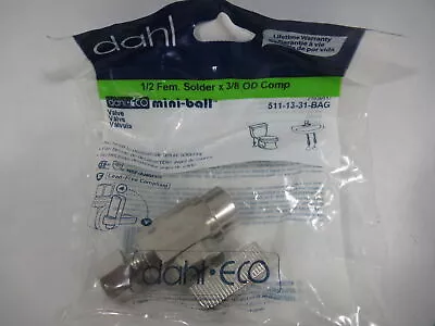 Dahl 511-13-31-BAG Mini Ball Valve 1/2 Female X 3/8 OD Comp NWB • $11.99