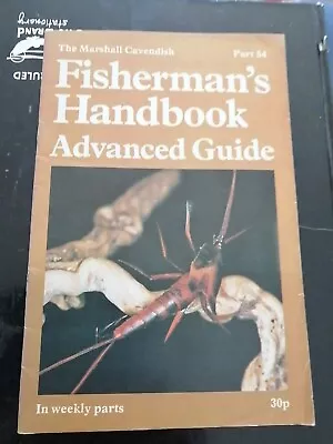 Vintage 'Fisherman's Handbook Advanced Guide   Part 54 Marshall Cavendish • £3