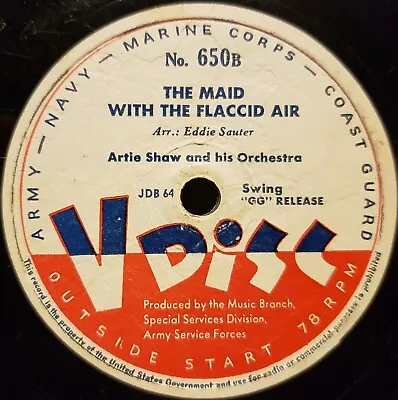 V-Disc No.650 Artie Shaw The Maid With The Flaccid Air-Marie Greene 12  78Rpm • $15