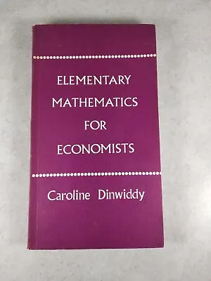 VTG Elementary Mathematics For Economists By Dinwiddy Caroline Paperback 1967 • $7.49