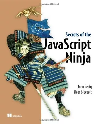 £3.38 • Buy Secrets Of The JavaScript Ninja,John Resig,Bear Bibeault