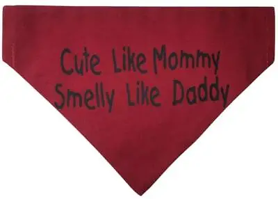 Cute Like Mommy Dog Bandana Smelly Like Daddy Dog Neckerchief Kerchief Neckwear • $18.94