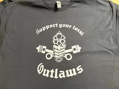Support Your Local Outlaws Biker Motorcycle MC Tee  T Shirt Tee Outlaw Skull • $17.99