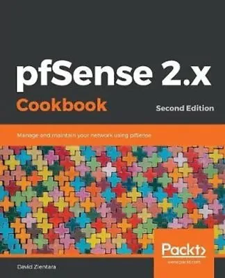 PfSense 2.x Cookbook Manage And Maintain Your Network Using PfS... 9781789806427 • £41.47